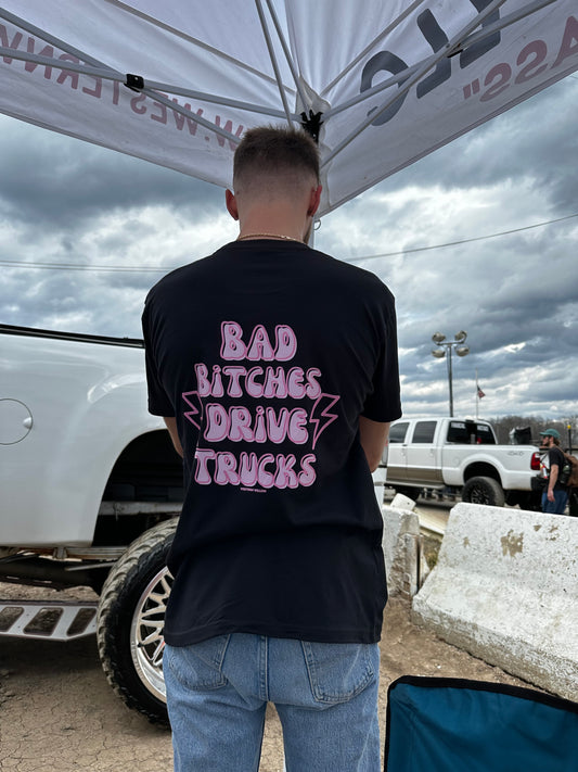 Bad Bitches Drive Trucks Tshirt